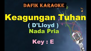 Keagungan Tuhan (Karaoke) D lloyd Nada Pria/Cowok Male Key E Lagu Nostalgia Tembang Kenangan