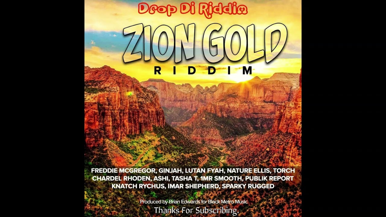 Zion Gold Riddim Mix(full)Lutan Fyah, Nature Ellis, Freddie