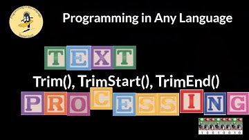 Trim(), TrimStart(), TrimEnd()