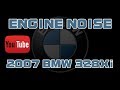 ⭐ 2007 BMW 328xi - Ticking Noise From Engine