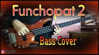 Funchopat 2 - Funky kopral ( bass cover )