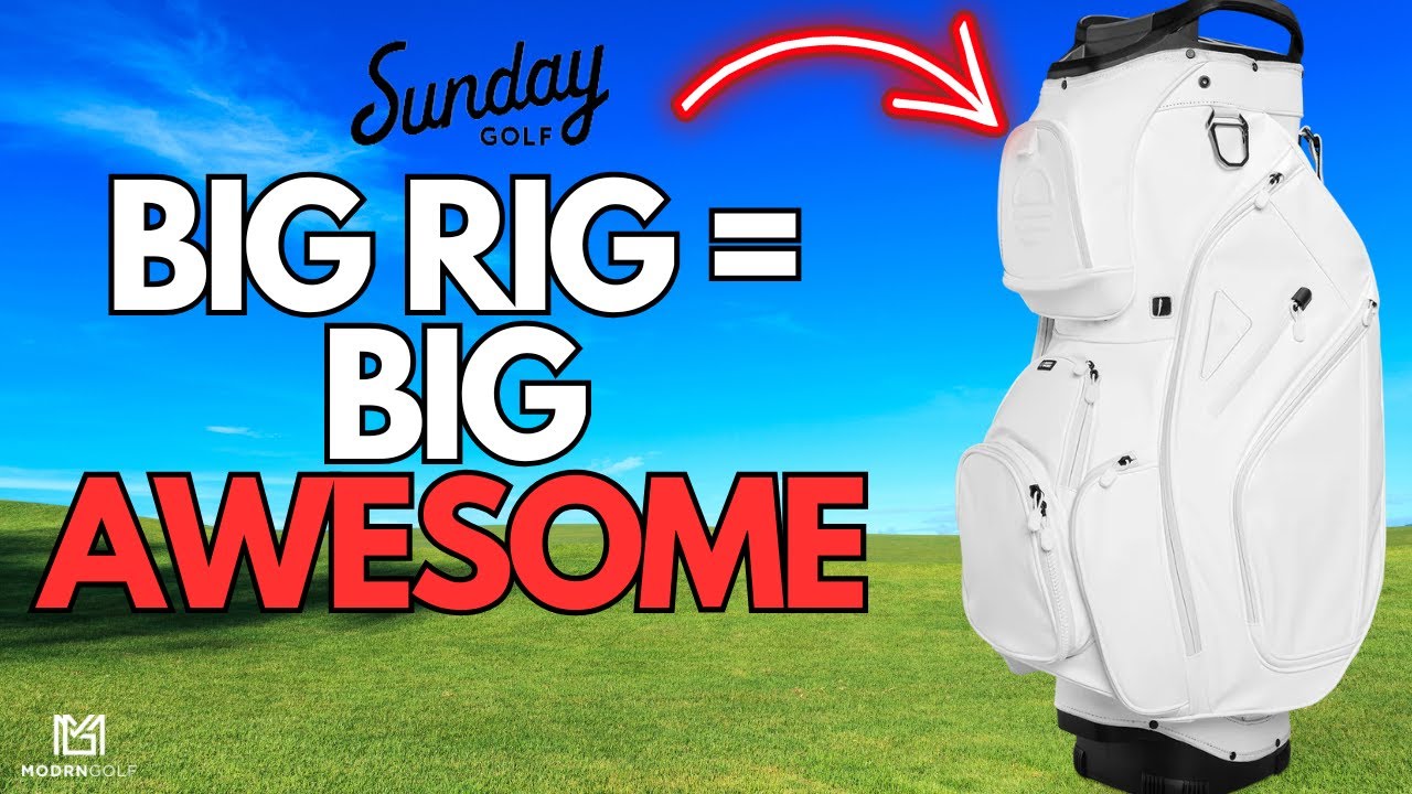 SUNDAY GOLF BIG RIG // BEST CART BAG FOR 2024 AND 2025? - YouTube