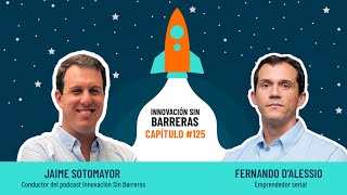 Play video: 125. Fernando D'Alessio — Cómo saber si debo vender mi startup