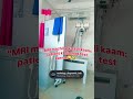 “MRI machine ka asli kaam: patient ki himmat test karna 😜🤣” #xray#mri#ctscan#explorepage#shortsfeed