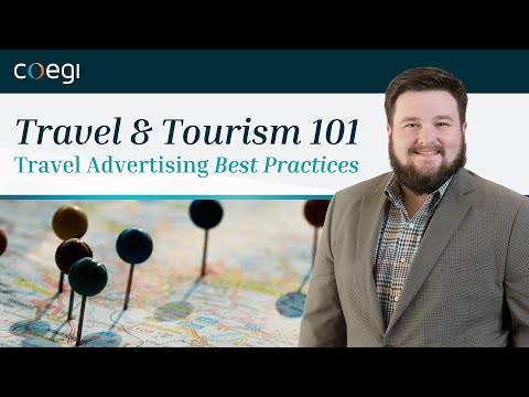 Travel U0026 Tourism Marketing 101 | Best Practices For Travel Advertising