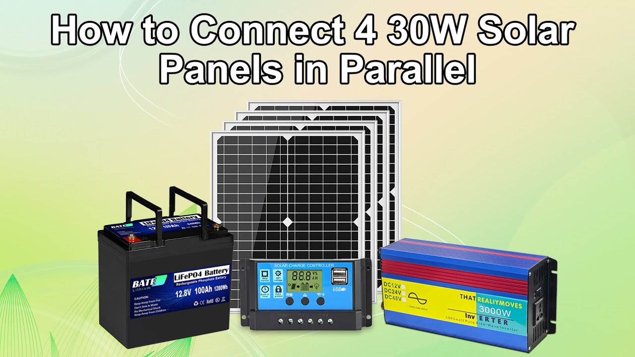 How to connect 4 30W solar panels in parallel - YouTube