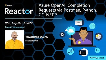 Azure OpenAI: Completion Requests via Postman, Python, C# .NET 7 | #MVPConnect