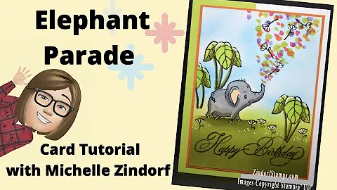 Elephant Parade Birthday Card Tutorial with Michel...