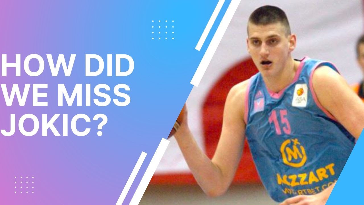 How Good of a Prospect was Nikola Jokić?