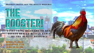The Rooster! How you can buy or sell your home during this time period!