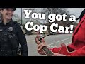 You got a cop car  robby roadsteamer