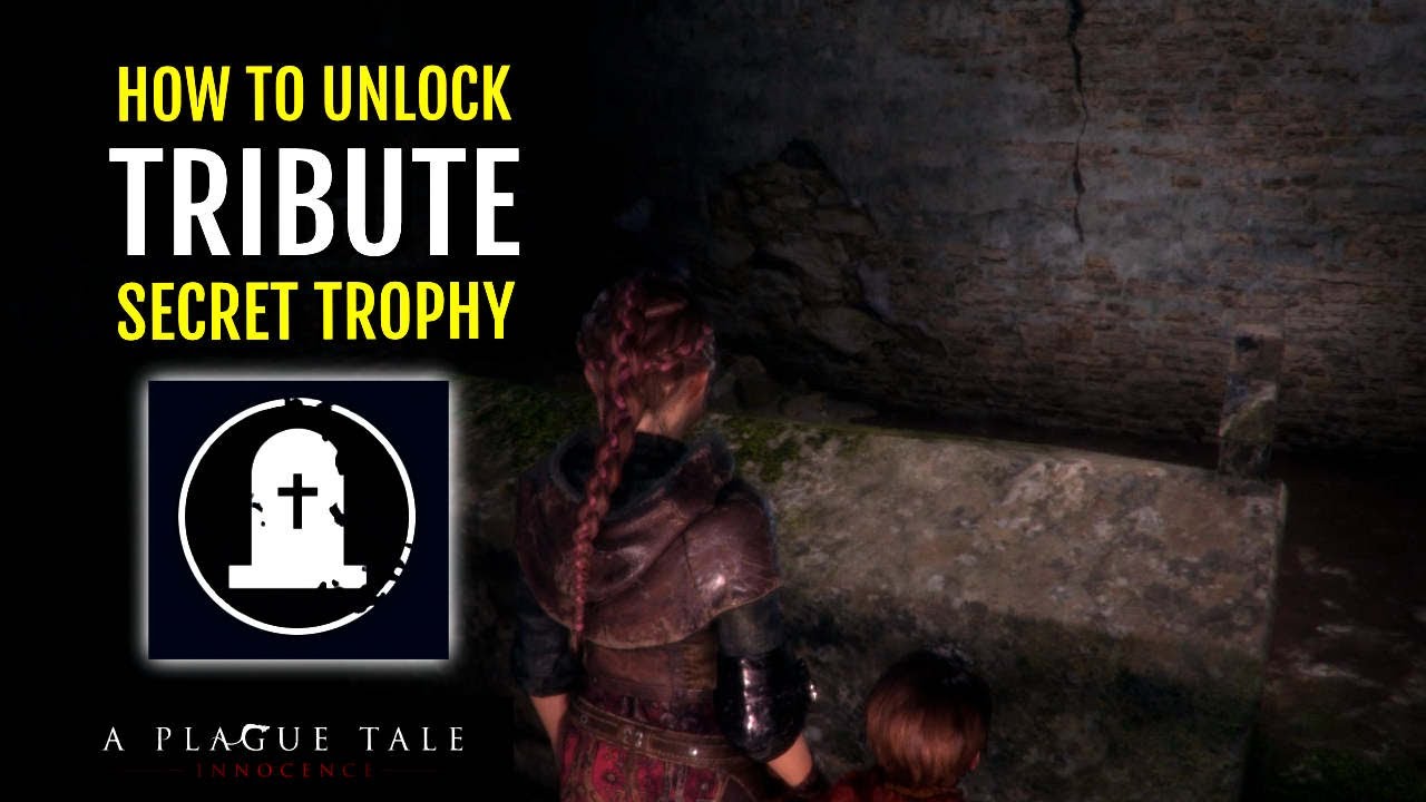 How To Unlock The Tribute Trophy/Achievement In A Plague Tale