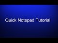 Quick notepad tutorial