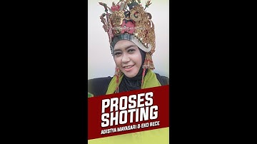 PROSES SHOTING - ADISTYA MAYASARI & EKO BECE