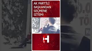 AK Partili Başkan Seçmene Sitem Etti: &quot;Ayıp Ettiniz Ya...&quot; #shorts