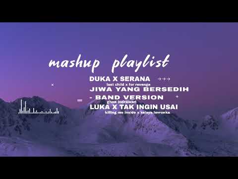 NEW VERSION | DUKA X SERANA LAST CHILD X FOR REVENGE #mashup #lastchild #forrevenge #playlist 