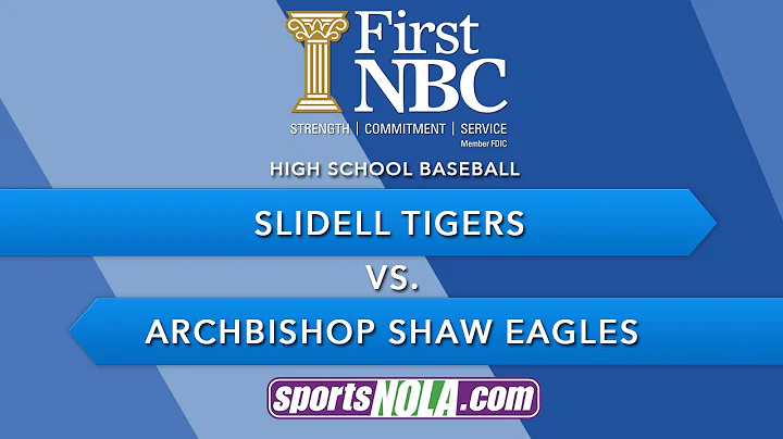 First NBC Bank Presents: Slidell vs Archbishop Sha...