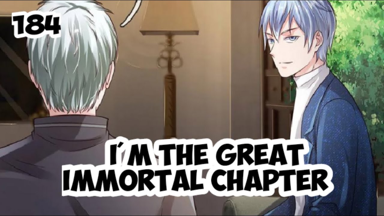 I'M THE GREAT IMMORTAL CHAPTER- 184 [English] - YouTube