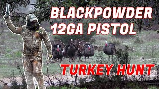 Desperado Blackpowder 12GA Pistol: Texas Turkey Hunt