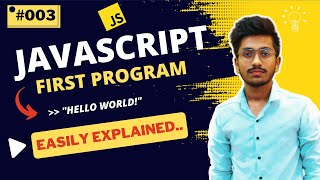 First javascript program🙌 || JS COURSE || JS-003 - Roshan Rajurkar