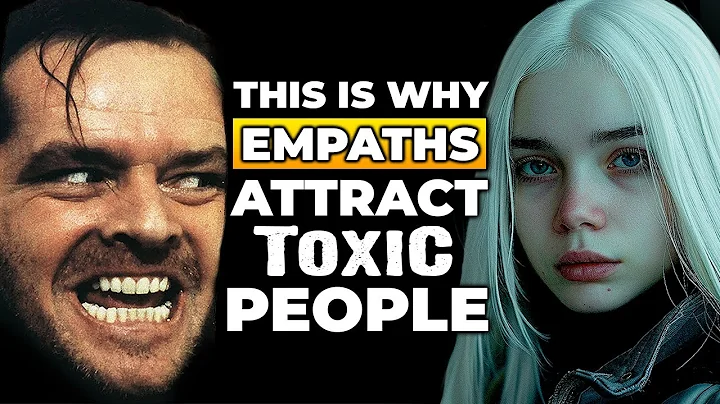 Why Empaths Attract Toxic People? (You Need to See This! )