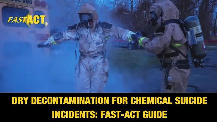 Dry Decontamination for Chemical Suicide Incidents:  FAST ACT Guide