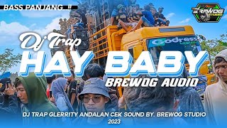 DJ PALING GLERRITY SEDUNIA‼️ HAY BABY VIRAL TERBARU ANDALAN BREWOG 2023