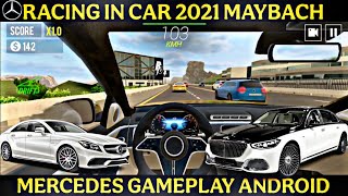 RACING IN CAR 2021 || MAYBACH || MECEDES || GAMEPLAY || ANDROID || #2 screenshot 4
