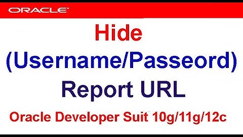 How to Hide UserName & Password Report URL in Oracle