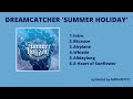 [FULL ALBUM] DREAMCATCHER (드림캐쳐) ‘Summer Holiday’