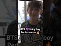 BTS 💜 baby boy dance performance 🔥💯#bts #btsarmy #new #viral #trendingshorts #btskpoop