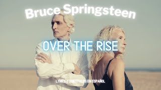 Watch Bruce Springsteen Over The Rise video