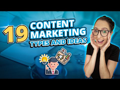 19 Content Marketing Types and Ideas for Businesses