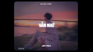 ♬ Vẫn Nhớ (Tuấn Hưng) - Hoa Vinh Cover x CaoTri | Lofi Lyrics