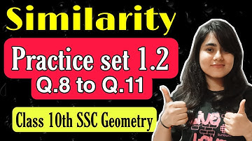 Class 10th Chp 1 Similarity | Practice set 1.2 ( Q.8 to Q.11) | Geometry | Maharashtra board | #2