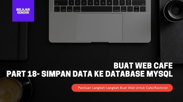 Belajar Sendiri Buat Website Cafe atau Resto #Part 18 Menyimpan ke Database MySQL