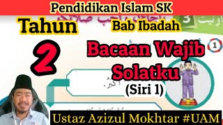 Pendidikan Islam Tahun 2 | Bacaan Wajib Solatku (Siri 1) muka surat 85 Pendidikan Islam Tahun 2 | Bacaan Wajib Solatku (Siri 1) muka surat 85