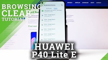 How to Clear History of Visited Web Pages on HUAWEI P40 Lite E – Delete Browser History