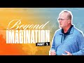 Beyond Imagination (Part 1) | Pastor Jim | 03.30.25 #prayer #howtopray #sermonsonprayer