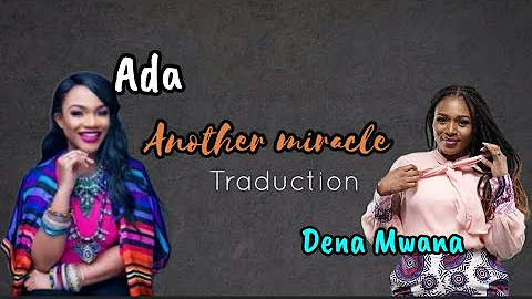 Ada Ehi ft Dena Mwana - Another Miracle |Lyrics+translation #anothermiracle #adaehi #denamwana