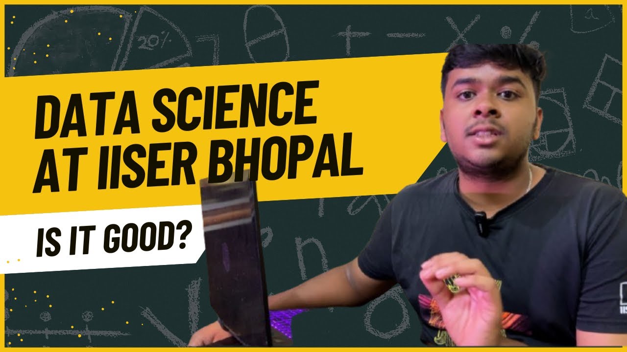 Is IISER Bhopal s B Tech In DATA SCIENCE Worth It Watch This Video To is-iiser-bhopal-s-b-tech-in-data-science-worth-it-watch-this-video-to