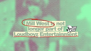 🕷️ [announcement] mill west is not longer in loudboyz entertainment