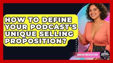 How To Define Your Podcast