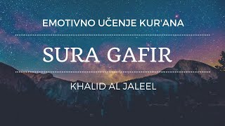 EMOTIVNO učenje Kur'ana ᴴᴰ | Khalid Al Jaleel | Sura Gafir/Mu'min |