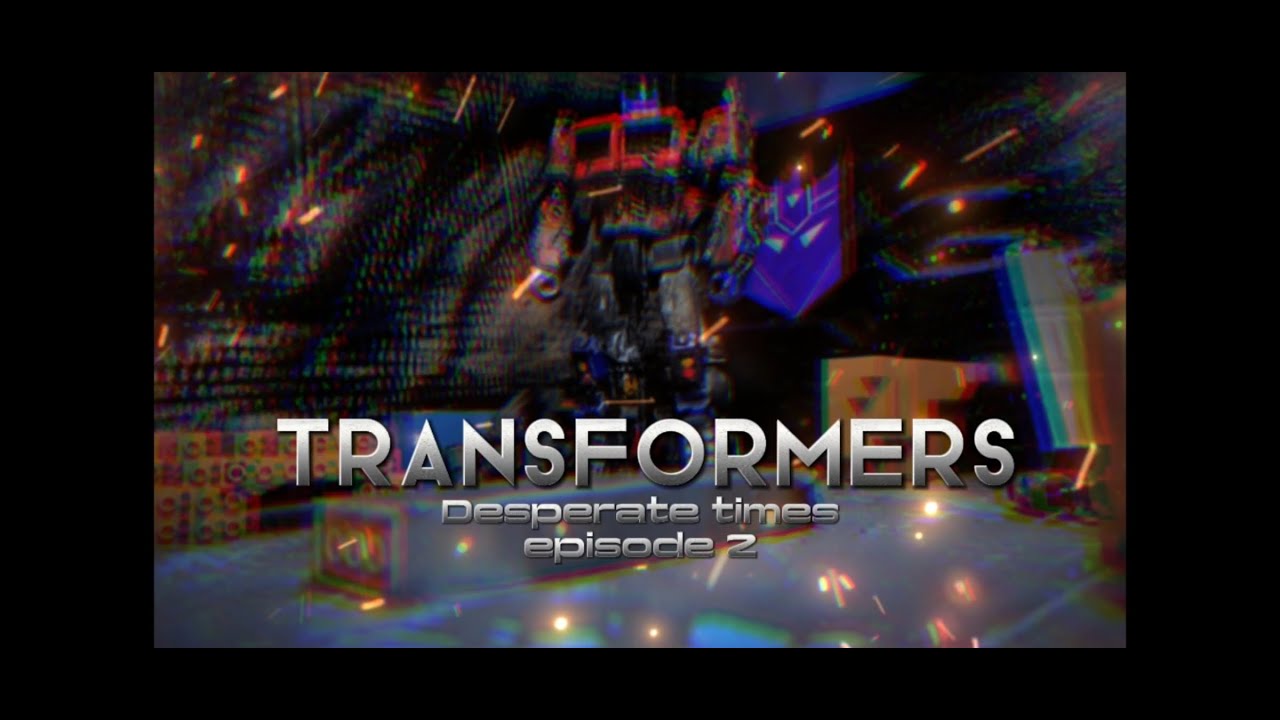 TRANSFORMERS: Desperate Times | Episode 2 (Loss of hope) | stop-motion ...