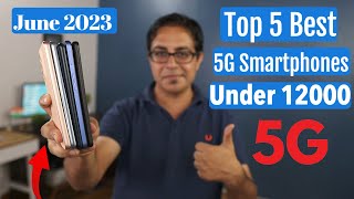 Top 5 Best 5G Phones Under 12000 in June 2023 I Best Smartphone Under 12000