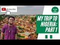 MY TRIP TO NIGERIA | VLOG | Nigerian Prince | PART 1 🇳🇬