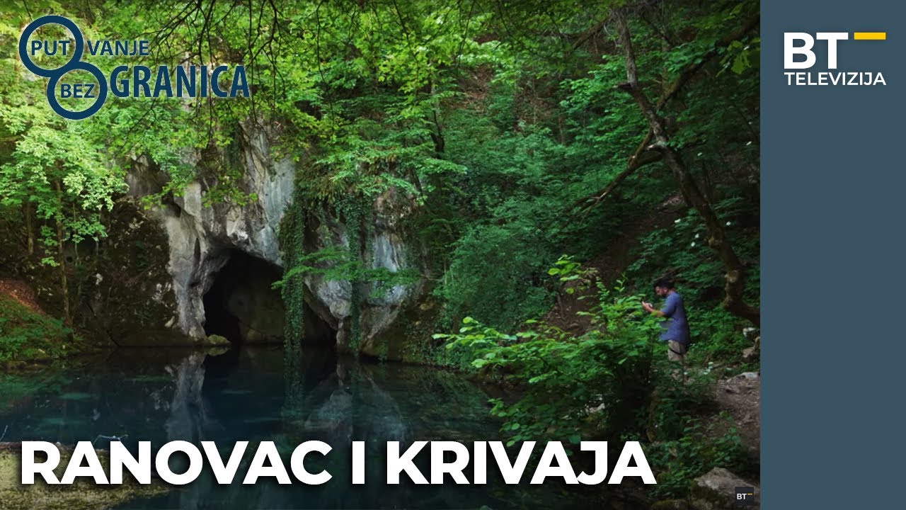EMISIJA   PUTOVANJE BEZ GRANICA   S05 EP12 RANOVAC I KRIVAJA  Balkantrip TV