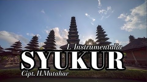 Syukur - H.Mutahar | Orchestra Instrumental by @L-Instrumentalia