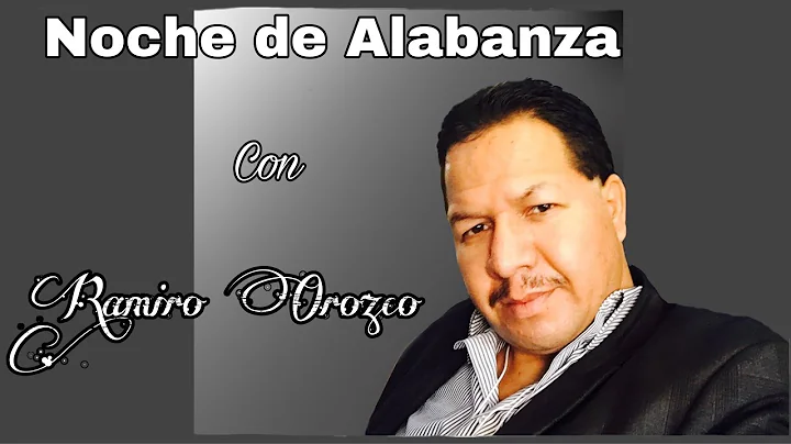 Noche de Alabanzas - Ramiro Orozco